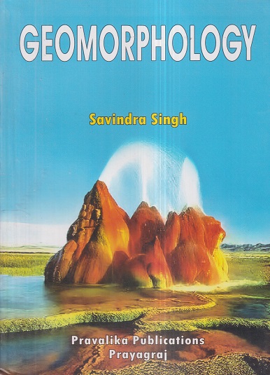 GEOMORPHOLOGY | SAVINDRA SINGH | Pravalika