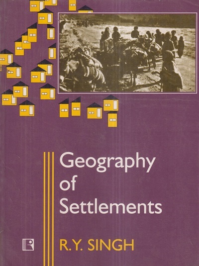 GEOGRAPHY OF SETTLEMENT | R.Y. SINGH | Rawat