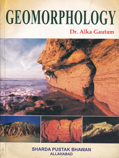 GEOMORPHOLOGY | DR. ALKA GAUTAM | Sharda Pustak Bhavan