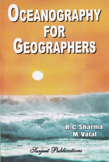 OCEANOGRAPHY FOR GEOGRAPHY | R. C. SHARMA M. VATAL | Surjeet