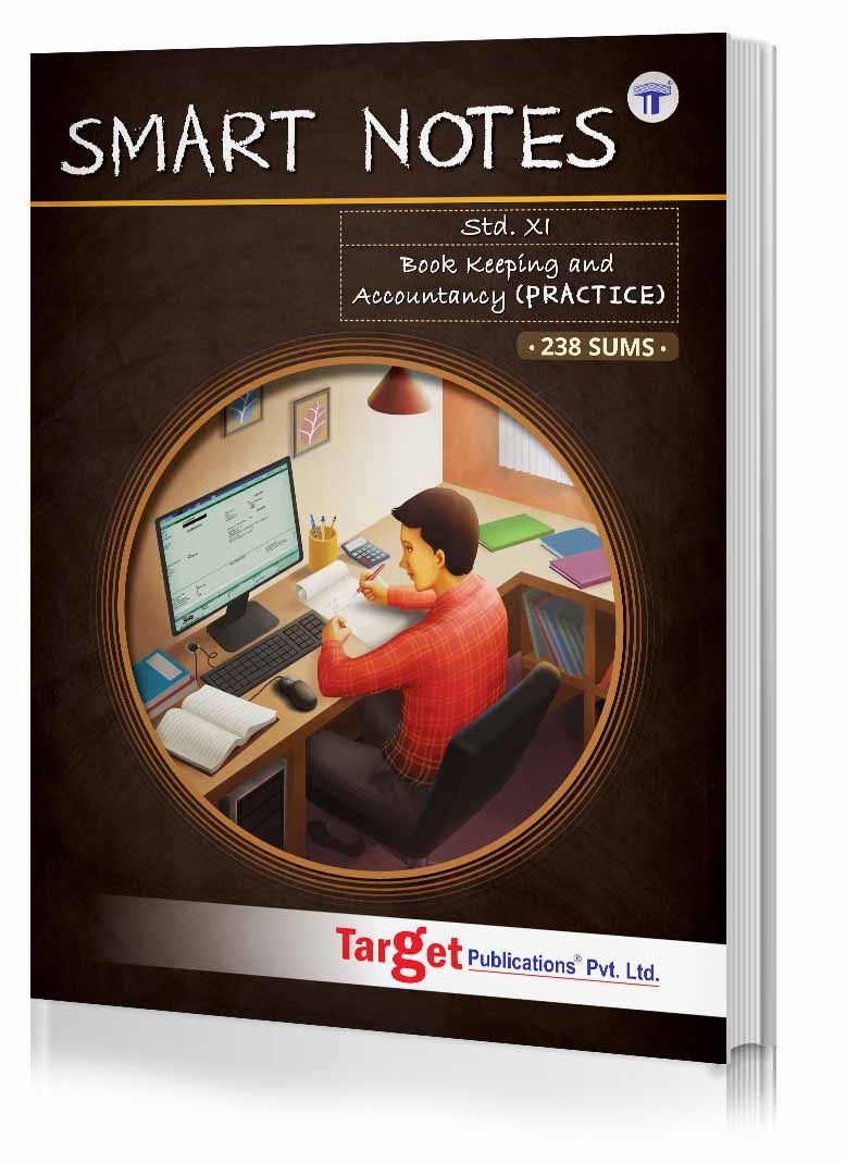 Std 11 Book Keeping and Accountancy Smart Notes Practice Book | Covers 238 Additional Questions with Answer Key | FYJC BK Guide | Commerce Maharashtra State Board | Based on Std 11th New Syllabus 2020 - 2021 | Target Publications