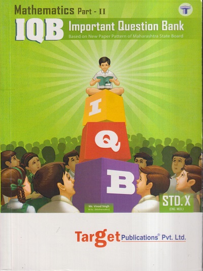 Std 10 Maths 2 (IQB) Book | English Medium | SSC Maharashtra State Board | Target Publications