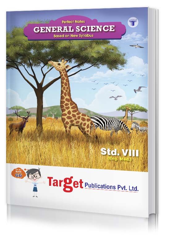 Std 8 Perfect Notes General Science Book | English Medium | Maharashtra State Board | Includes Numericals, Memory Maps and Chapterwise Assessment | Based on Std 8th New Syllabus | Target Publications