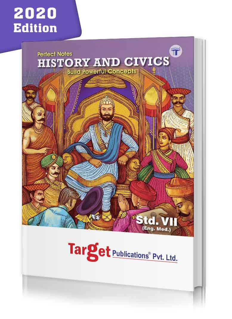 Std 7 Perfect Notes History and Civics Book | English Medium | Maharashtra State Board | Includes Textual Question Answers, Flowcharts, Timelines and Chapterwise Assessment | Based on Std 7th New Syllabus | Target Publications