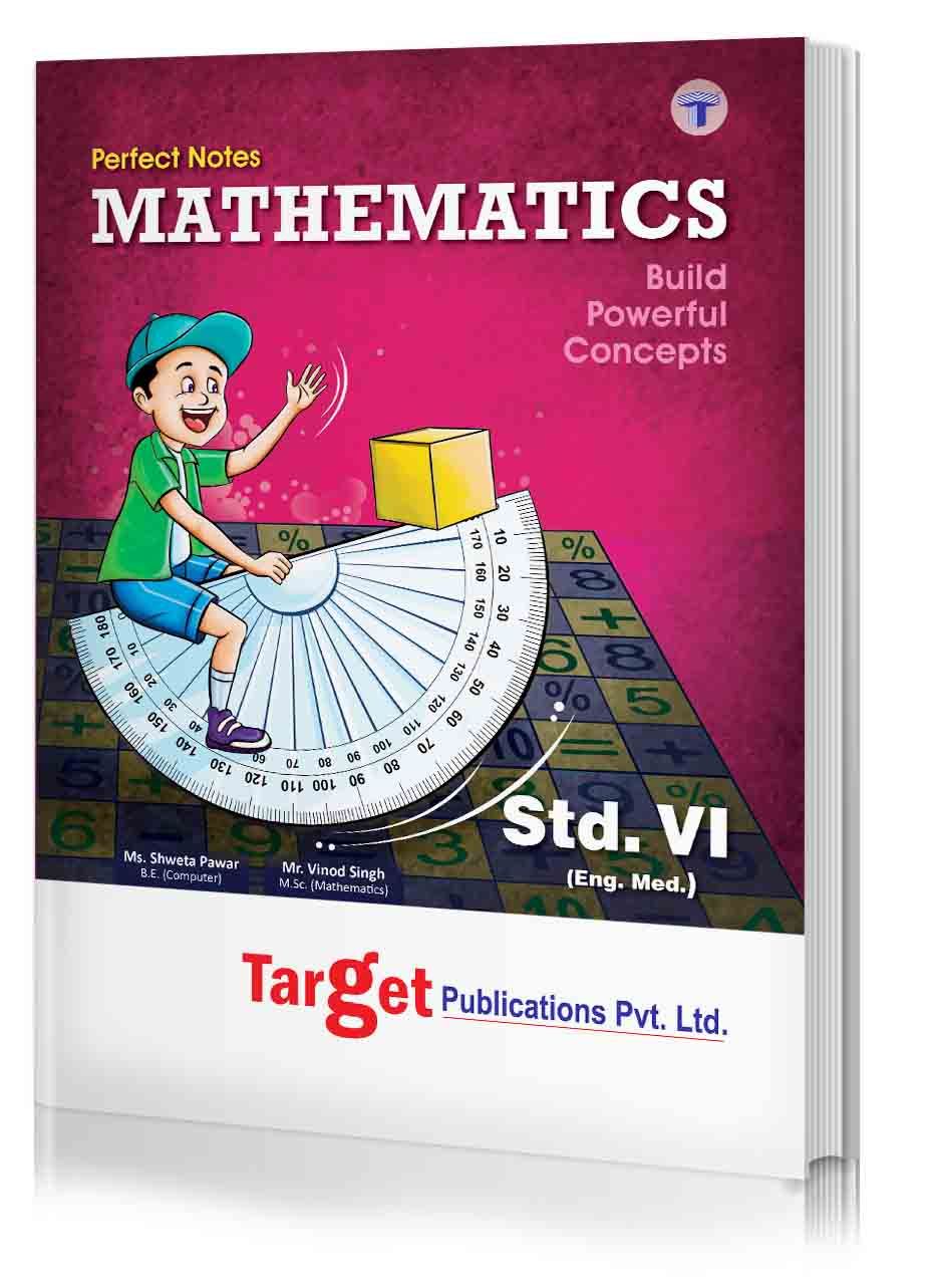 Std 6 Perfect Notes Maths Book | English Medium | Maharashtra State Board | Includes Textual Question Answers, MCQs, Pictorial Explanations and Activity based Questions | Based on Std 6th New Syllabus | Target Publications