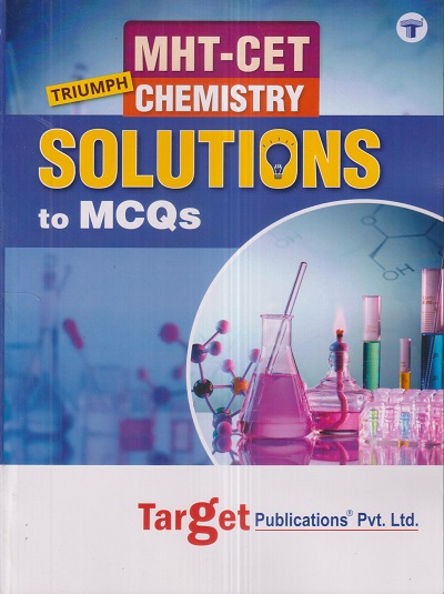MHT CET TRIUMPH CHEMISTRY 2023 Solutions To MCQs | Target Publications