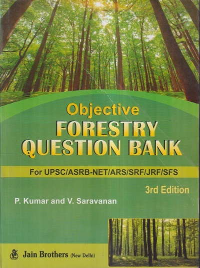 OBJECTIVE FORESTRY QUESTION BANK | DR. P. KUMAR, DR. V. SARAVANAN | Jain Brothers
