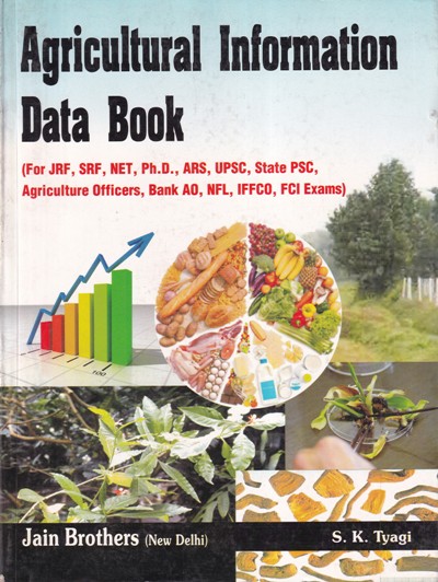 AGRICULTURAL INFORMATION DATA BOOK | S. K. TYAGI | Jain Brothers