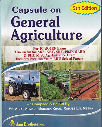 CAPSULE ON GENERAL AGRICULTURE | MD. AFJAL AHMAD, MUBARIK KHAN, RAMJEE LAL MEENA | Jain Brothers