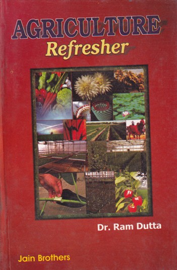 AGRICULTURE REFRESHER | DR. RAM DUTTA | Jain Brothers