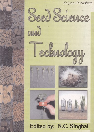 SEED SCIENCE AND TECHNOLOGY | N. C. SINGHAL | Kalyani Publishers