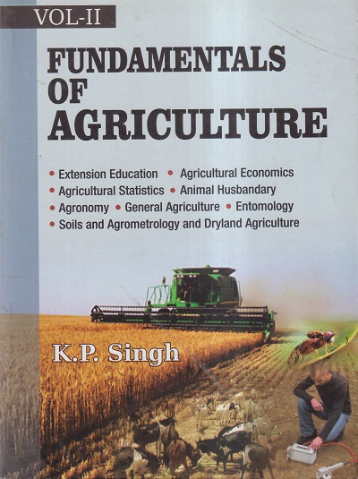 FUNDAMENTALS OF AGRICULTURE VOL- II | K. P. SINGH | Kalyani Publishers