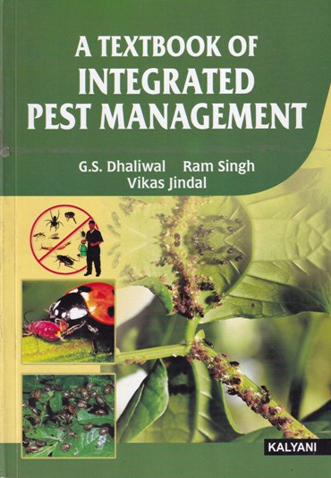 A TEXTBOOK OF INTEGRATED PEST MANAGEMENT | G. S. DHALIWAL, RAM SINGH, VIKAS JINDAL | Kalyani Publishers