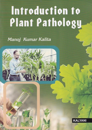INTRODUCTION TO PLANT PATHOLOGY | MANOJ KUMAR KALITA | Kalyani Publishers