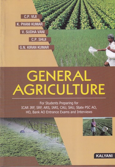 GENERAL AGRICULTURE | C.P. VIJI, K. PHANI KUMAR, V. SUDHA VANI, C.P. SHIJI, G.N. KIRAN KUMAR | Kalyani Publishers