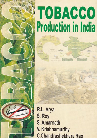 TOBACCO PRODUCTION IN INDIA | R. L. ARYA, S. ROY, S. AMARNATH, V. KRISHNAMURTHY C. CHANDRASHEKHARA RAO | Kalyani Publishers