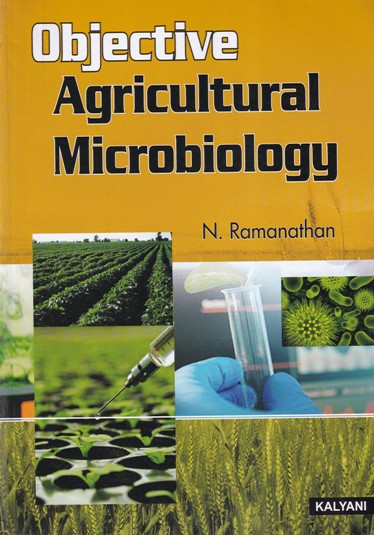 OBJECTIVE AGRICULTURAL MICROBIOLOGY | N. RAMANATHAN | Kalyani Publishers