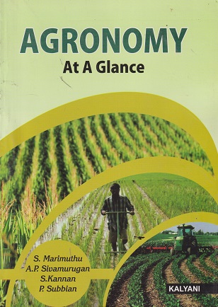 AGRONOMY AT A GLANCE | S. MARIMUTHU, A. P. SIVAMURUGAN, S. KANNAN, P. SUBBIAN | Kalyani Publishers