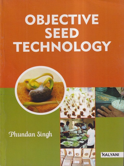 OBJECTIVE SEED TECHNOLOGY | PHUNDAN SINGH | Kalyani Publishers