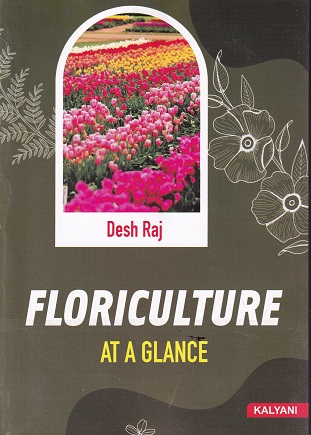 FLORICULTURE (At A Glance) | DESH RAJ | Kalyani Publishers