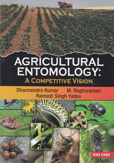 AGRICULTURAL ENTOMOLOGY | DHARMENDRA KUMAR, M RAGHURAMAN, RAMESH SINGH YADAV | Kalyani Publishers
