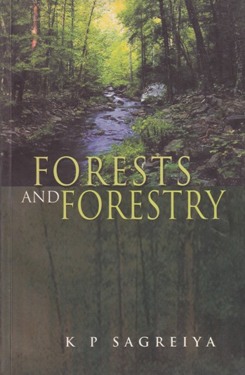 FORESTS AND FORESTRY | K. P. SAGREIYA | National Books