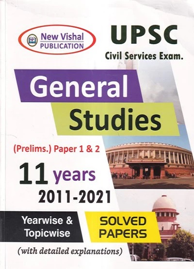 UPSC Civil Services Exam GENERAL STUDIES Prelims Paper 1 & 2 (11 Years Yearwise & Topicwise Solved Papers) | New Vishal