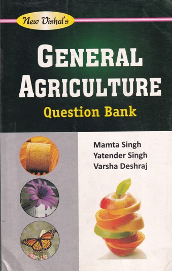 GENERAL AGRICULTURE | MAMTA SINGH, YATENDER SINGH, VARSHA DESHRAJ | New Vishal
