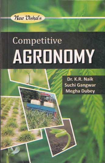COMPETITIVE AGRONOMY | DR. K. R. NAIK, SUCHI GANGWAR, MEGHA DEBEY | New Vishal