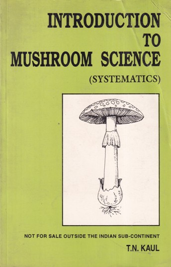 INTRODUCTION TO MUSHROOM SCIENCE | T. N. KAUL | Oxford