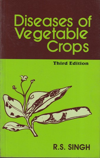 DISEASES OF VEGETABLE CROPS | R. S. SINGH | Oxford