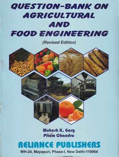 QUESTION BANK ON AGRICULTURAL AND FOOD ENGINEERING | MUKESH K. GARG, PITAM CHANDRA | Reliance