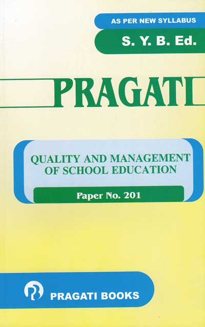 QUALITY AND MANAGEMENT OF SCHOOL EDUCATION - Paper No. 201 [Second Year (SY) BEd]