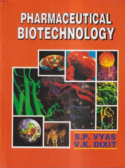 PHARMACEUTICAL BIOTECHNOLOGY | S.P. VYAS, V.K. DIXIT | CBS