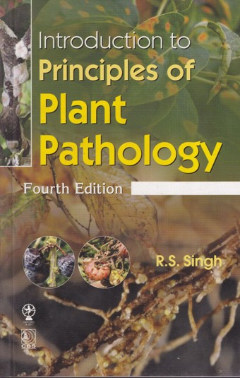 INTRODUCTION TO PRINCIPLES OF PLANT PATHOLOGY | R. S. SINGH | CBS