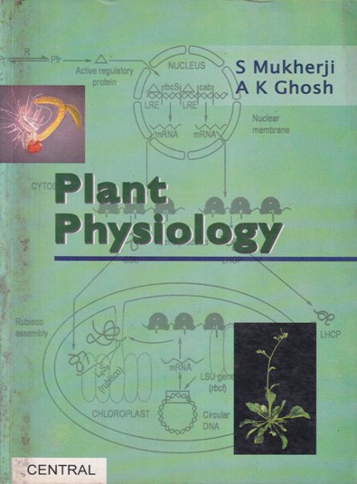 PLANT PHYSIOLOGY | S. MUKHERJI, A. K. GHOSH | Central
