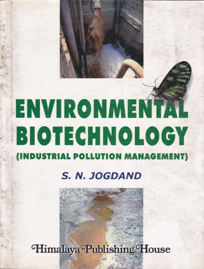 ENVIRONMENTAL BIOTECHNOLOGY | S. N. JOGDAND | Himalaya Publishing House
