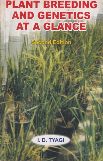 PLANT BREEDING AND GENETICS (AT A GLANCE) | I.D. TYAGI | South Asian