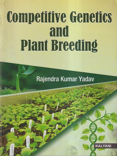 COMPETITIVE GENETICS AND PLANT BREEDING | RAJENDRA KUMAR YADAV | Kalyani Publishers
