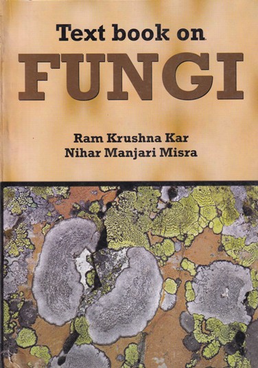 TEXT BOOK ON FUNGI | RAM KRUSHNA KAR, NIHAR MANJARI MISRA | Kalyani Publishers