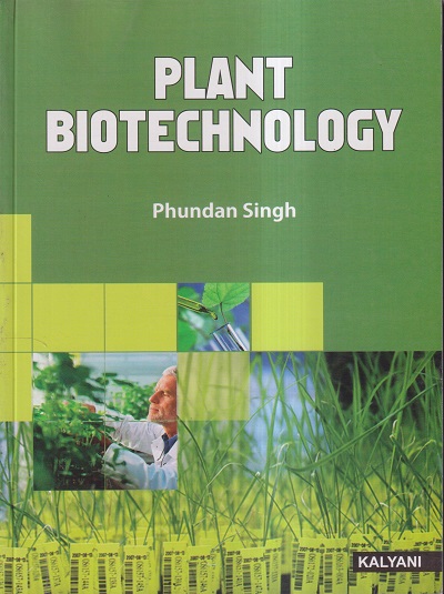 PLANT BIOTECHNOLOGY | PHUNDAN SINGH | Kalyani Publishers