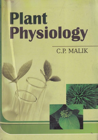 PLANT PHYSIOLOGY | C. P. MALIK | Kalyani Publishers