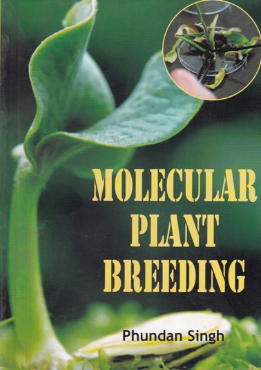 MOLECULAR PLANT BREEDING | PHUNDAN SINGH | Kalyani Publishers