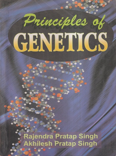 PRINCIPLES OF GENETICS | RAJENDRA PRATAP SINGH, AKHILESH PRATAP SINGH | Kalyani Publishers