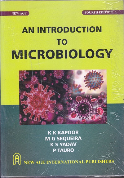 AN INTRODUCTION TO MICROBIOLOGY | M. G. SEQUEIRA, K. K. KAPOOR, K. S. YADAV, P. TAURO | New Age