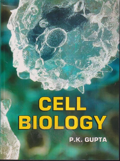 CELL BIOLOGY | P.K. GUPTA | Rastogi