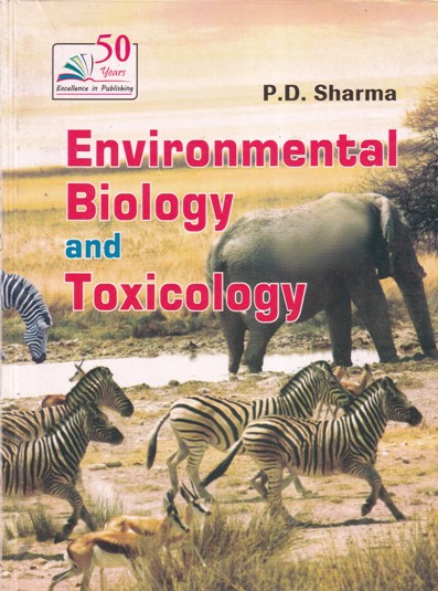 ENVIRONMENTAL BIOLOGY AND TOXICOLOGY | P. D. SHARMA | Rastogi