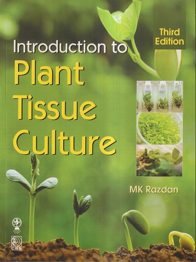 INTRODUCTION TO PLANT TISSUE CULTURE | MK RAZDAN | CBS