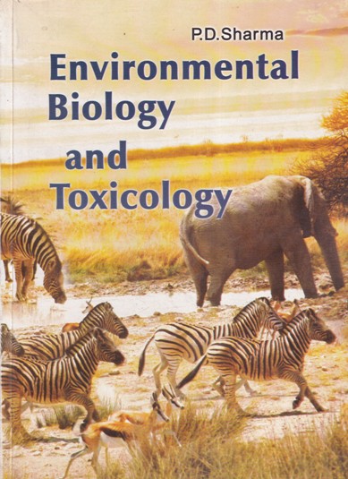 ENVIRONMENTAL BIOLOGY AND TOXICOLOGY | P. D. SHARMA | Rastogi