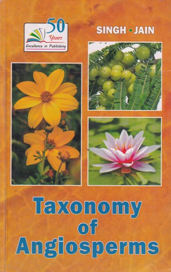 TAXONOMY OF ANGIOSPERMS | SINGH, JAIN | Rastogi